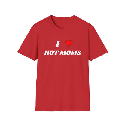 I <3 Hot Moms T-Shirt