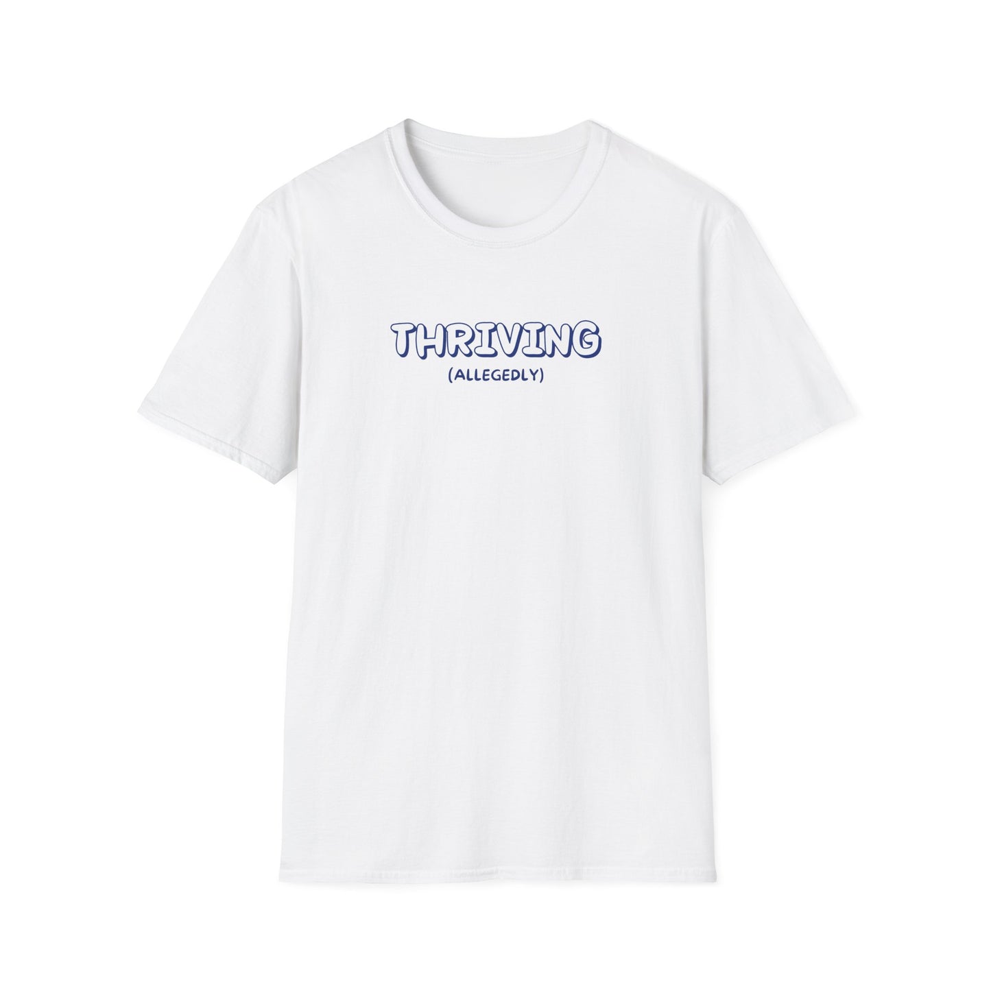 Thriving (allegedly) T-Shirt