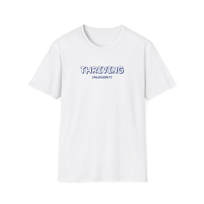 Thriving (allegedly) T-Shirt