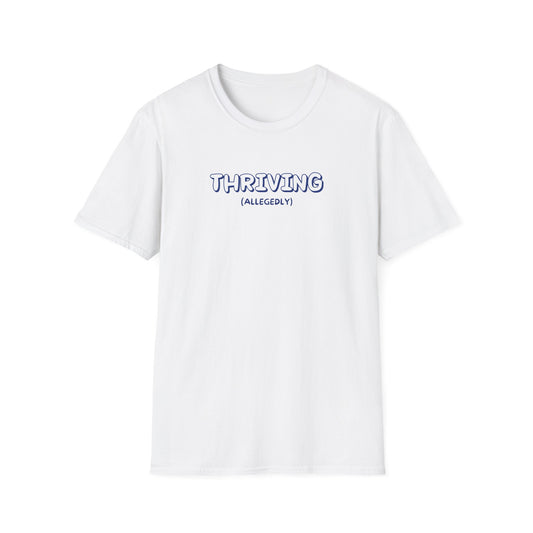 Thriving (allegedly) T-Shirt