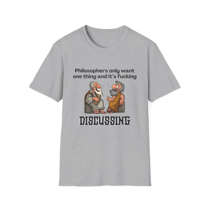 Philosopher's Only Want One Thing T-Shirt