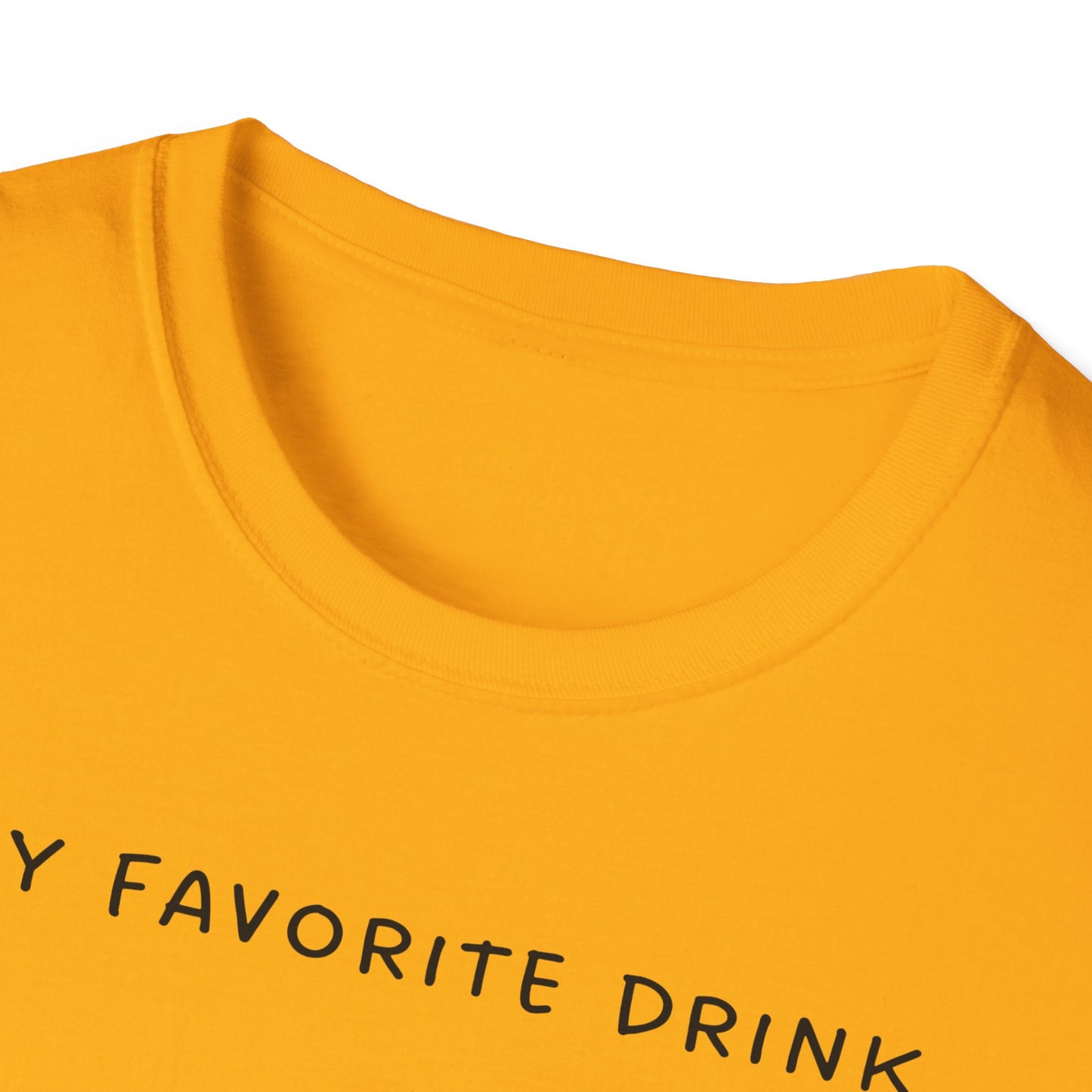 My Favorite Drink is the Next One T-Shirt