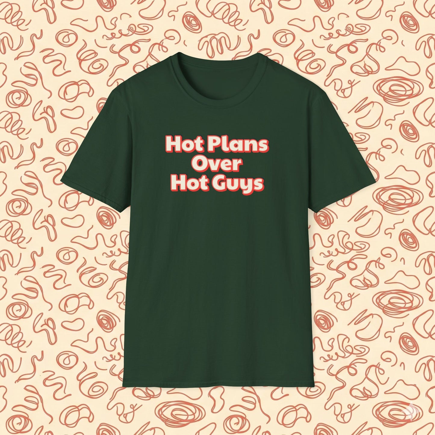 Hot Plans Over Hot Guys T-Shirt