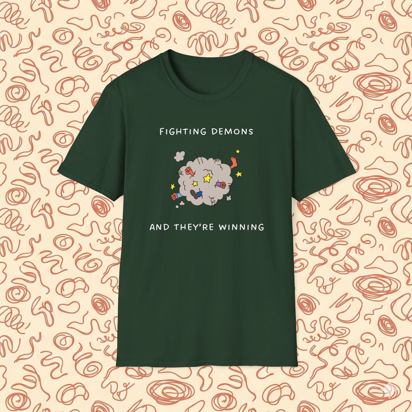 Fighting Demons and They're Winning T-Shirt
