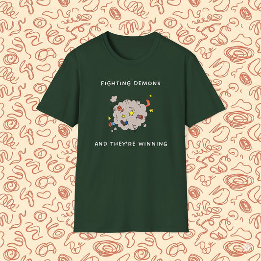Fighting Demons and They're Winning T-Shirt