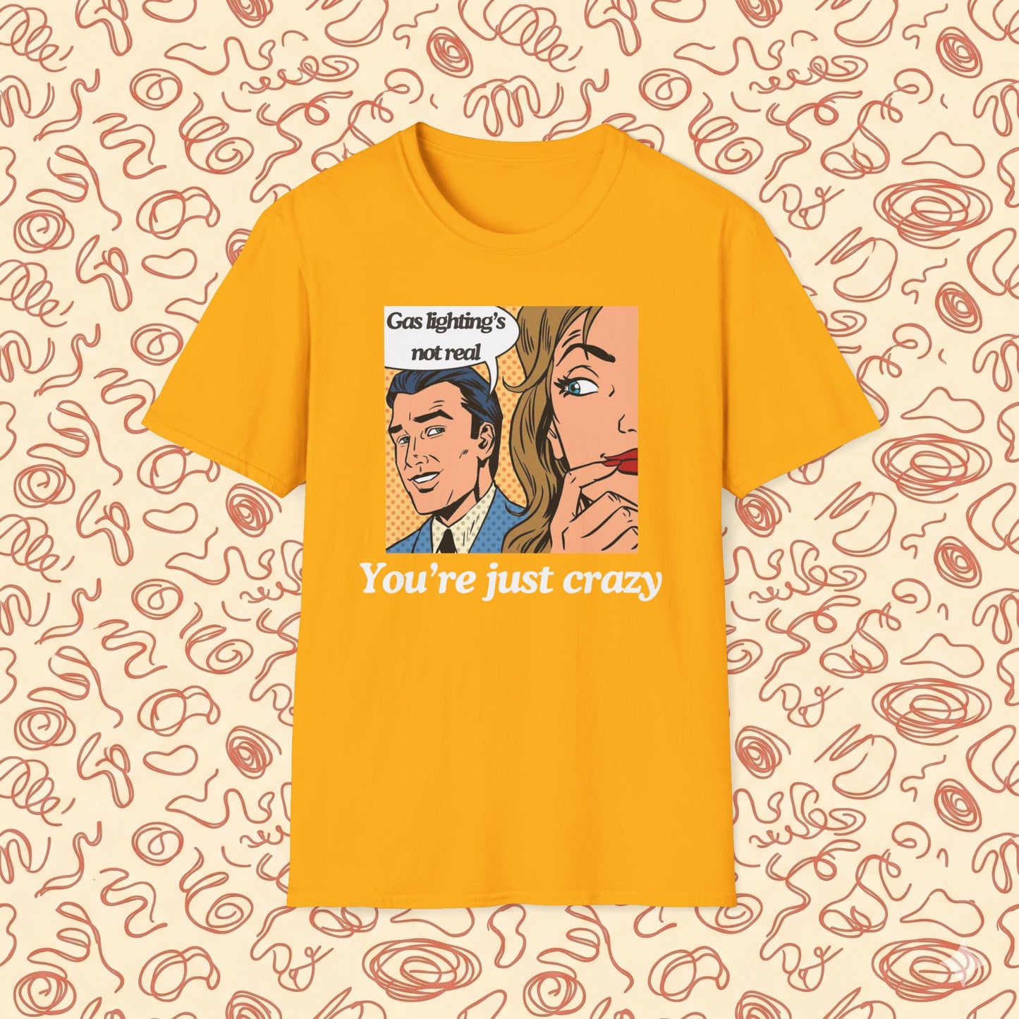 Gas Lighting's Not Real T-Shirt