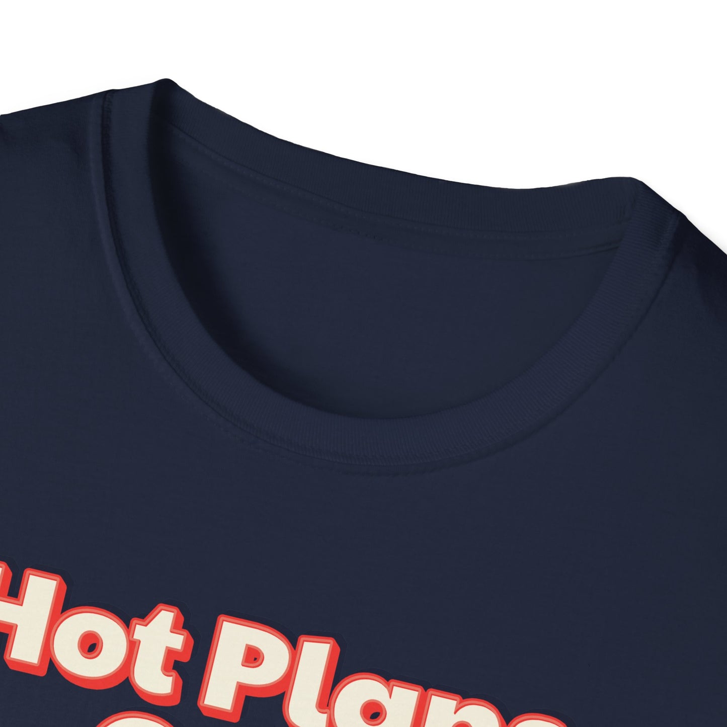 Hot Plans Over Hot Guys T-Shirt