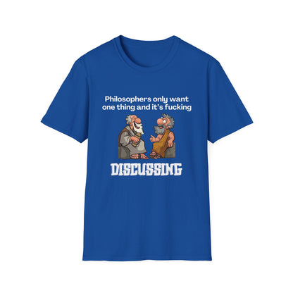 Philosopher's Only Want One Thing T-Shirt