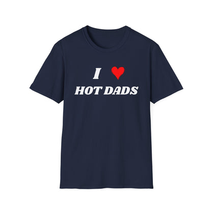 I <3 Hot Dads T-Shirt