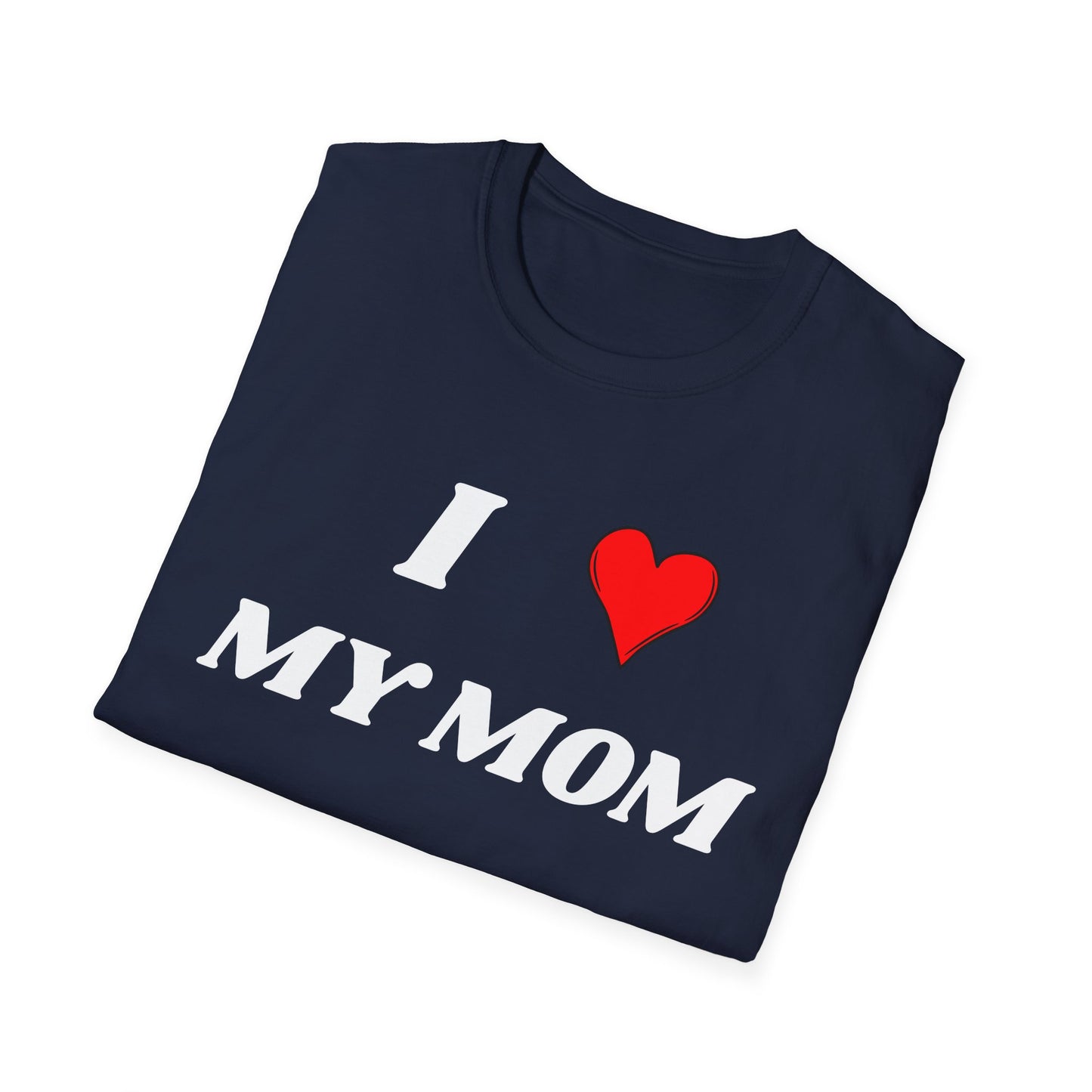 I <3 My Mom T-Shirt