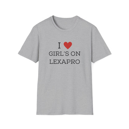 I <3 Girl's on Lexapro T-Shirt