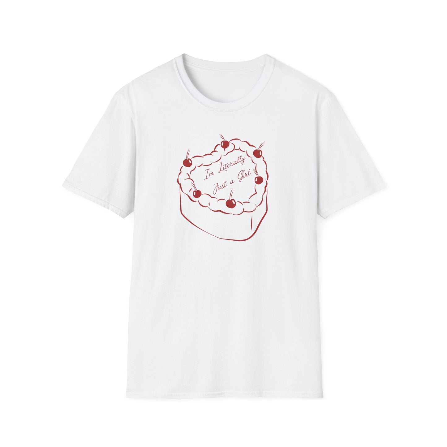 I'm Literally Just a Girl T-Shirt
