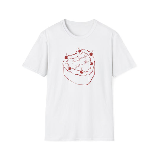 I'm Literally Just a Girl T-Shirt