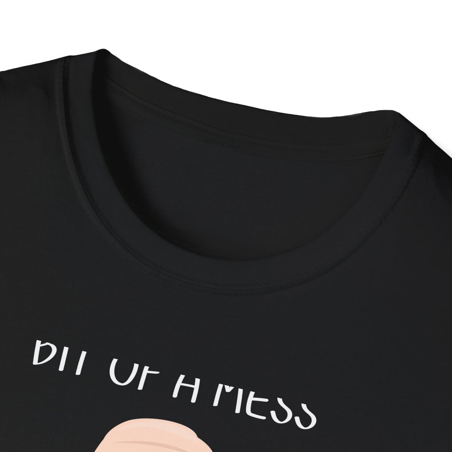 Bit of a Mess but Doing my Best T-Shirt