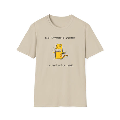 My Favorite Drink is the Next One T-Shirt