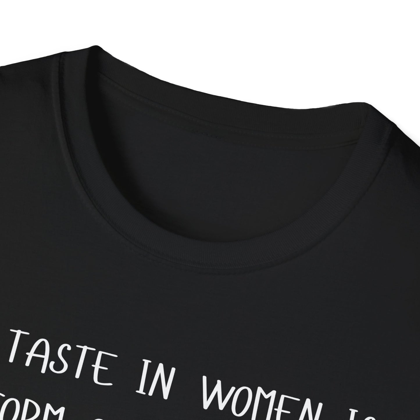My Taste in Women is a Form of Self Harm T-Shirt