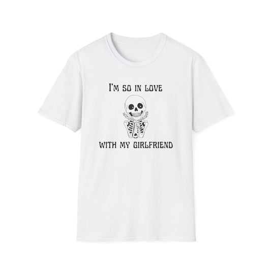 I'm So In Love with My Girlfriend T-Shirt