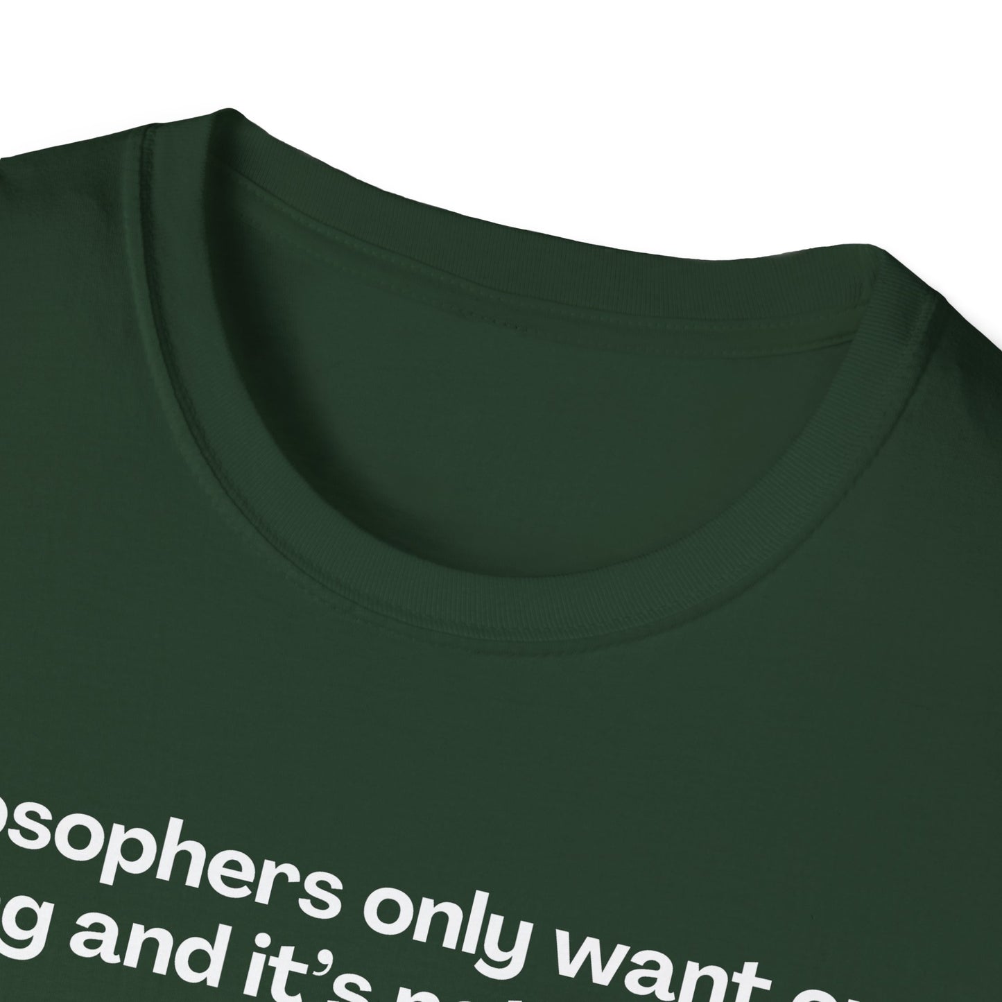 Philosopher's Only Want One Thing T-Shirt