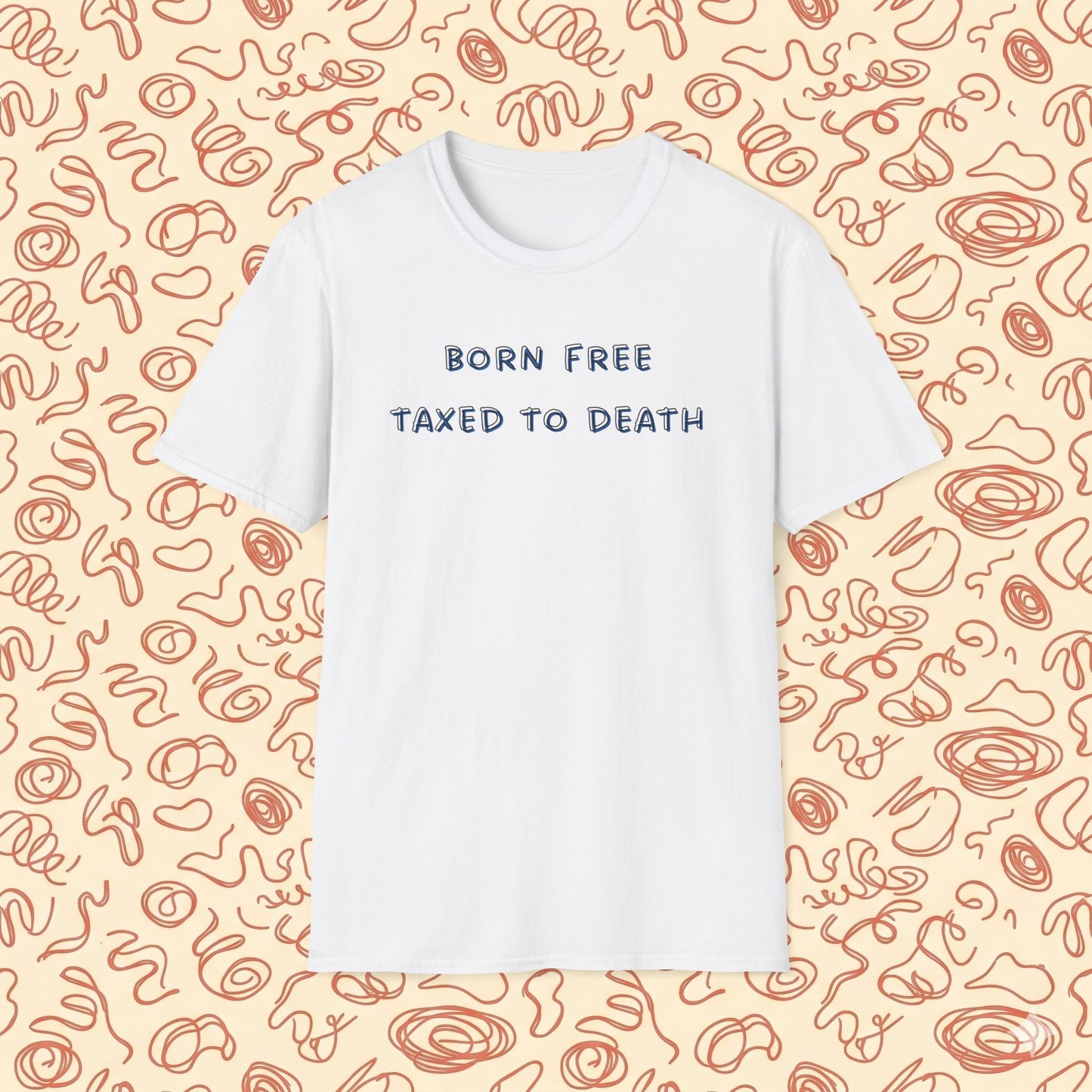 Born Free Taxed to Death T-Shirt