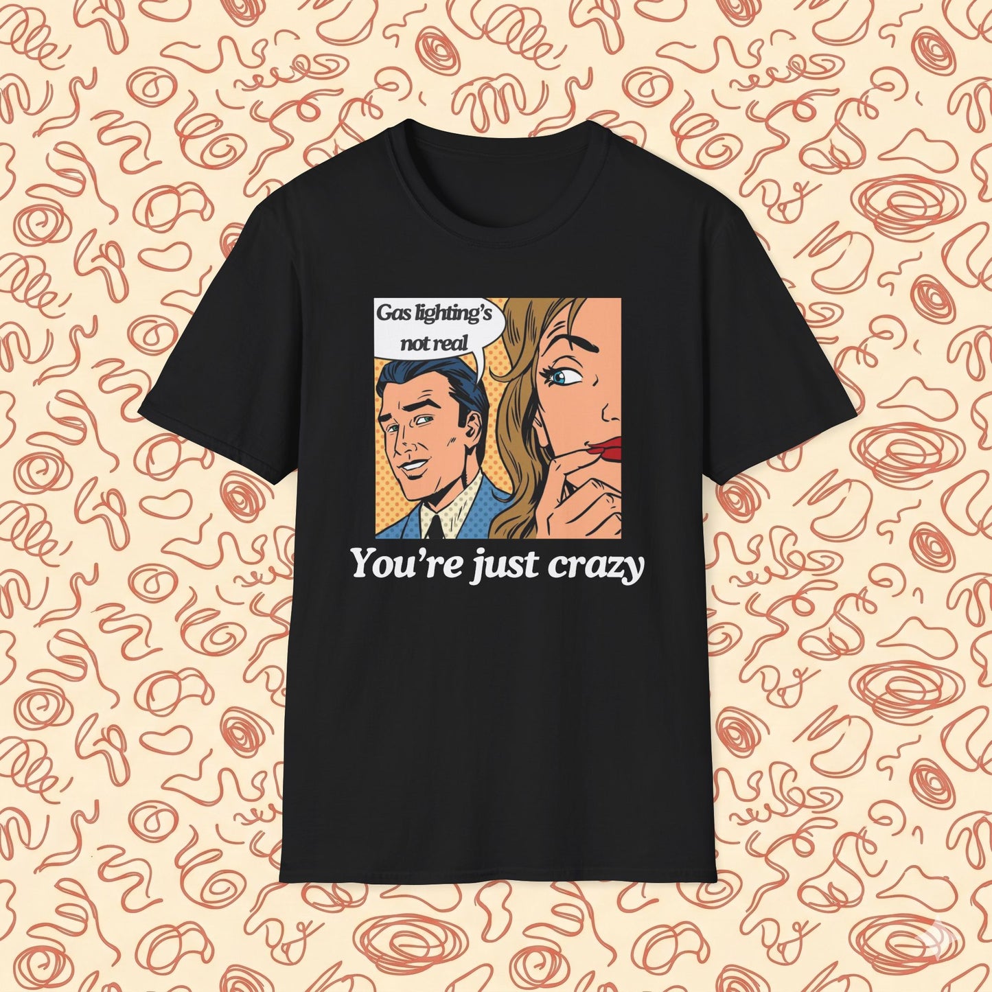 Gas Lighting's Not Real T-Shirt